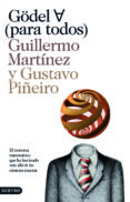 gödel para todos-guillermo martinez-gustavo piñeiro-9788423342150 gödel para todos-guillermo martinez-gustavo piñeiro-9788423342150