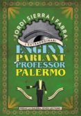 l extraordinari enginy parlant del professor palermo (5e premi la galera jovenes lectores)-jordi sierra i fabra-9788424647650 l extraordinari enginy parlant del professor palermo (5e premi la galera jovenes lectores)-jordi sierra i fabra-9788424647650