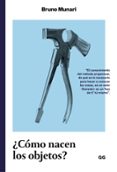 ¿como nacen los objetos?: apuntes para una metodologia proyectual-bruno munari-9788425228650 ¿como nacen los objetos?: apuntes para una metodologia proyectual-bruno munari-9788425228650