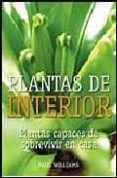 plantas de interior: plantas capaces de sobrevivir en casa-paul williams-9788425339950 plantas de interior: plantas capaces de sobrevivir en casa-paul williams-9788425339950