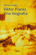 victor frankl: una biografia-alfried längle-9788425421150 victor frankl: una biografia-alfried längle-9788425421150