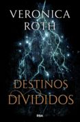 destinos divididos (ebook)-veronica roth-9788427214750 destinos divididos (ebook)-veronica roth-9788427214750