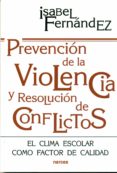 prevención de la violencia y resolución de conflictos (ebook)-isabel fernandez-9788427716650 prevención de la violencia y resolución de conflictos (ebook)-isabel fernandez-9788427716650