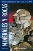 minerales y rocas (nueva generacion de guias de campo)-rupert hochleitner-9788428215350 minerales y rocas (nueva generacion de guias de campo)-rupert hochleitner-9788428215350