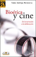 bioetica y cine: de la narracion a la deliberacion-tomas domingo moratalla-9788428536950 bioetica y cine: de la narracion a la deliberacion-tomas domingo moratalla-9788428536950