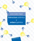 estructura atomica y enlace quimico-jaume casabo i gispert-9788429171150 estructura atomica y enlace quimico-jaume casabo i gispert-9788429171150