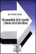 metamorfosis de lo sagrado y futuro del cristianismo-juan martin velasco-9788429312850 metamorfosis de lo sagrado y futuro del cristianismo-juan martin velasco-9788429312850
