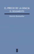 el precio de la gracia: el seguimiento-dietrich bonhoeffer-9788430100750 el precio de la gracia: el seguimiento-dietrich bonhoeffer-9788430100750