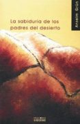 la sabiduria de los padres del desierto, el cielo comienza en ti (5ª ed.)-anselm grun-9788430113750 la sabiduria de los padres del desierto, el cielo comienza en ti (5ª ed.)-anselm grun-9788430113750