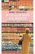 por que mas es menos: la tirania de la abundancia-barry schwartz-9788430605750 por que mas es menos: la tirania de la abundancia-barry schwartz-9788430605750
