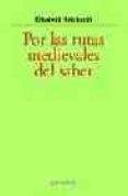 por las rutas medievales del saber-elisabeth rienhardt-9788431324650 por las rutas medievales del saber-elisabeth rienhardt-9788431324650