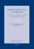 razon practica y derecho: cuestiones filosofico-juridicas en el s iglo de oro español-juan cruz cruz-9788431327750 razon practica y derecho: cuestiones filosofico-juridicas en el s iglo de oro español-juan cruz cruz-9788431327750