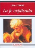 la fe explicada-leo j. trese-9788432118050 la fe explicada-leo j. trese-9788432118050