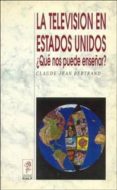 la television en estados unidos-claude-jean bertrand-9788432128950 la television en estados unidos-claude-jean bertrand-9788432128950