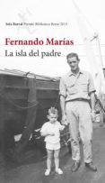 la isla del padre (ebook)-fernando marias-9788432224850 la isla del padre (ebook)-fernando marias-9788432224850