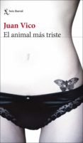 el animal más triste (ebook)-juan vico-9788432234750 el animal más triste (ebook)-juan vico-9788432234750