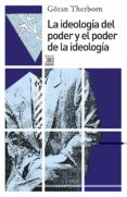 la ideologia del poder y el poder de la ideologia-goran therborn-9788432306150 la ideologia del poder y el poder de la ideologia-goran therborn-9788432306150