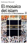 el mosaico del islam: una conversacion con perry anderson-suleiman mourad-perry anderson-9788432319150 el mosaico del islam: una conversacion con perry anderson-suleiman mourad-perry anderson-9788432319150