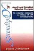 realizarse mediante la magia de las coincidencias: practica de la sinceridad mediante los cuentos-jean-pascal debailleul-catherine fourgeau-9788433016850 realizarse mediante la magia de las coincidencias: practica de la sinceridad mediante los cuentos-jean-pascal debailleul-catherine fourgeau-9788433016850