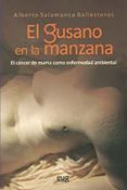 el gusano en la manzana: el cancer de mama como enfermedad ambien tal-alberto salamanca ballesteros-9788433850850 el gusano en la manzana: el cancer de mama como enfermedad ambien tal-alberto salamanca ballesteros-9788433850850