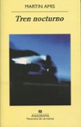tren nocturno (4ª ed.)-martin amis-9788433908650 tren nocturno (4ª ed.)-martin amis-9788433908650