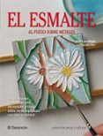el esmalte al fuego sobre metales-9788434233850 el esmalte al fuego sobre metales-9788434233850