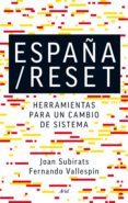 españa/reset (ebook)-joan subirats-fernando vallespin-9788434418950 españa/reset (ebook)-joan subirats-fernando vallespin-9788434418950