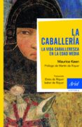 la caballeria: la vida caballeresca en la edad media-maurice keen-9788434434950 la caballeria: la vida caballeresca en la edad media-maurice keen-9788434434950