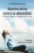 nuestra lucha contra la adversidad: el testimonio de mujeres que han padecicio cancer de mama-vicente garcia forns-9788434444850 nuestra lucha contra la adversidad: el testimonio de mujeres que han padecicio cancer de mama-vicente garcia forns-9788434444850