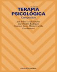 terapia psicologica: casos practicos (2ª ed.)-jose pedro espada sanchez-jose olivares rodriguez-francisco xavier mendez carrillo-9788436820850 terapia psicologica: casos practicos (2ª ed.)-jose pedro espada sanchez-jose olivares rodriguez-francisco xavier mendez carrillo-9788436820850