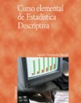 curso elemental de estadistica descriptiva-agustin hernandez bastida-9788436821550 curso elemental de estadistica descriptiva-agustin hernandez bastida-9788436821550