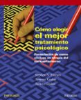 como elegir el mejor tratamiento psicologico. formulacion de caso s clinicos en terapia del comportamiento-stephen n. haynes-antonio godoy-9788436825350 como elegir el mejor tratamiento psicologico. formulacion de caso s clinicos en terapia del comportamiento-stephen n. haynes-antonio godoy-9788436825350