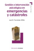 gestión e intervención psicológica en emergencias y catástrofes (ebook)-juan m. fernandez millan-9788436828450 gestión e intervención psicológica en emergencias y catástrofes (ebook)-juan m. fernandez millan-9788436828450