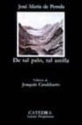 de tal palo, tal astilla (4ª ed.)-jose maria de pereda-9788437600550 de tal palo, tal astilla (4ª ed.)-jose maria de pereda-9788437600550