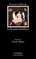 la lozana andaluza (4ª ed.)-francisco delicado-9788437605050 la lozana andaluza (4ª ed.)-francisco delicado-9788437605050