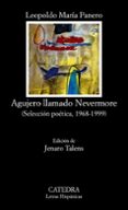 agujero llamado nevermore: seleccion poetica 1968-1992-leopoldo maria panero-9788437611150 agujero llamado nevermore: seleccion poetica 1968-1992-leopoldo maria panero-9788437611150