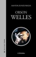 orson welles-santos zunzunegui-9788437627250 orson welles-santos zunzunegui-9788437627250