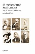 cincuenta sociologos esenciales-john scott-9788437631950 cincuenta sociologos esenciales-john scott-9788437631950