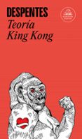 teoría king kong-virginie despentes-9788439733850 teoría king kong-virginie despentes-9788439733850