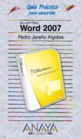 word 2007 (guia practica)-pedro jareño algobia-9788441521650 word 2007 (guia practica)-pedro jareño algobia-9788441521650