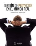 gestion de proyectos en el mundo real-bonnie biafore-teresa s. stover-9788441532250 gestion de proyectos en el mundo real-bonnie biafore-teresa s. stover-9788441532250