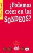 ¿podemos creer en los sondeos?-gilles dowek-9788446020950 ¿podemos creer en los sondeos?-gilles dowek-9788446020950