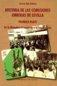 historia de las comisiones obreras de sevilla (primera parte: de la dictadura franquista a la legalizacion)-encarna ruiz galacho-9788447207350 historia de las comisiones obreras de sevilla (primera parte: de la dictadura franquista a la legalizacion)-encarna ruiz galacho-9788447207350