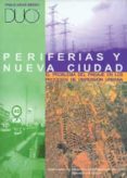 periferias y nueva ciudad: el problema del paisaje en los proceso s de dispersion urbana-pablo arias sierra-9788447208050 periferias y nueva ciudad: el problema del paisaje en los proceso s de dispersion urbana-pablo arias sierra-9788447208050