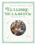 el llibre de la selva (ed. completa)-rudyard kipling-9788447936250 el llibre de la selva (ed. completa)-rudyard kipling-9788447936250