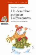 un desembre congelat i altres contes-salvador comelles-9788448910150 un desembre congelat i altres contes-salvador comelles-9788448910150