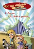 l arman i la fabrica podrida (sóc un animal)-lluis llort-salvador macip-9788448938550 l arman i la fabrica podrida (sóc un animal)-lluis llort-salvador macip-9788448938550
