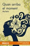 quan arriba el moment-aina sastre-9788448939250 quan arriba el moment-aina sastre-9788448939250