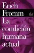 la condicion humana actual-erich fromm-9788449308550 la condicion humana actual-erich fromm-9788449308550