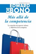 más allá de la competencia (ebook)-edward de bono-9788449330650 más allá de la competencia (ebook)-edward de bono-9788449330650